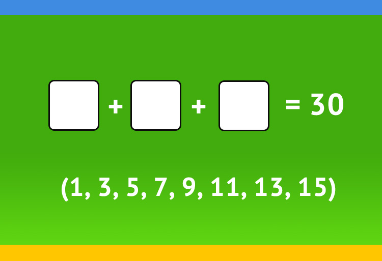 Решите X+X+X=30, используя числа 1, 3, 5, 7, 9, 11, 13, 15
